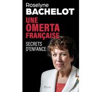 Une omerta française. Secrets d'enfance