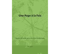 Une Page à la fois: Mon journal guidé après une chute émotionnelle