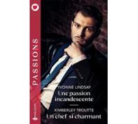 Une Passion Incandescente - Un Chef Si Charmant (ebook)