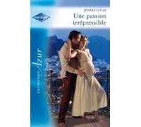 Une Passion Irrépressible (ebook)
