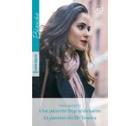 Une Patiente Trop Séduisante - La Passion Du Dr Texeira (ebook)