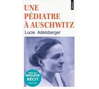 Une pédiatre à Auschwitz (Points Récits)