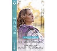 Une Pédiatre En Écosse - Rencontre À Londres (ebook)