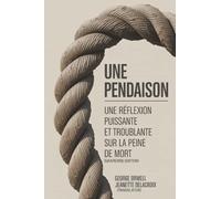 Une pendaison: Une réflexion puissante et troublante sur la peine de mort (Grapevine edition)
