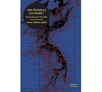 Une péninsule nucléaire ?: Des enjeux pour les Corée