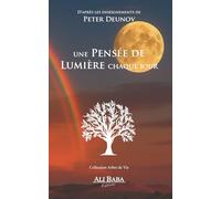 une Pensée de Lumière chaque jour: D’après les enseignements de Peter Deunov (L'Arbre de Vie)