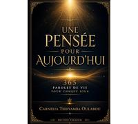 UNE PENSEE POUR AUJOURD'HUI