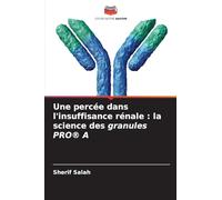 Une percée dans l'insuffisance rénale : la science des granules PRO® A