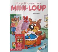 Une petite soeur pour Mini-Loup: Avec 1 figurine Dilou