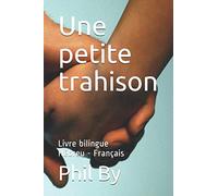 Une petite trahison: Livre bilingue Hébreu - Français
