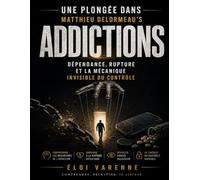 Une plongée dans Matthieu Delormeau’s Addictions: Dépendance, rupture et la mécanique invisible du contrôle