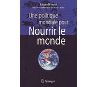 Une Politique Mondiale Pour Nourrir Le Monde (ebook)