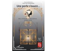 Une porte s’ouvre…: Prix Littéraire International George Sand - Recueil - 2025 - 21e édition (Nouvelles Nouvelles)
