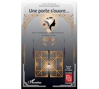 Une porte s’ouvre…: Prix Littéraire International George Sand - Recueil - 2025 - 21e édition (Nouvelles Nouvelles)