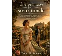 Une promesse pour la sœur timide: Une romance de la Régence entre secrets de famille, confiance retrouvée et amour véritable: 2 (Les sœurs de Brookhaven)