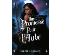 Une Promesse pour l'Aube: #1 de la série Romantasy Les Braises du Coeur Damné