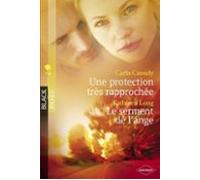 Une Protection Très Rapprochée - Le Serment De Lange (harlequin Black