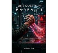 Une question parfaite: Thriller psychologique SF