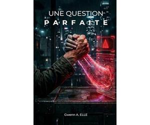 Une question parfaite: Thriller psychologique SF