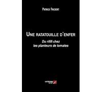 Une ratatouille d'enfer: Du rififi chez les planteurs de tomates