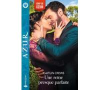 Une Reine Presque Parfaite (ebook)