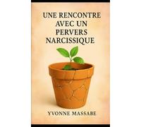UNE RENCONTRE AVEC UN PERVERS NARCISSIQUE