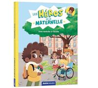 Une rentrée à l'école: Les héros de la maternelle