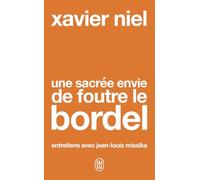 Une sacrée envie de foutre le bordel: Entretiens avec Jean-Louis Missika