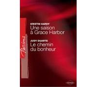 Une Saison À Grace Harbor - Le Chemin Du Bonheur (harlequin Passions)