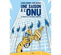 Une saison à l'ONU: Au coeur de la diplomatie mondiale