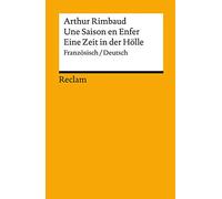 Une Saison en Enfer / Eine Zeit in der Hölle: Französisch/Deutsch: 7902