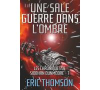 Une sale guerre dans l'ombre (Les chroniques de Siobhan Dunmoore)
