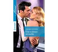 Une Si Douce Revanche (ebook)