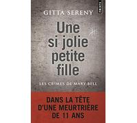 Une si jolie petite fille: Les Crimes de Mary Bell (Points Policiers)
