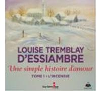 Une Simple Histoire Damour Tome 1. Lincendie (audiolibro)
