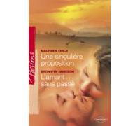 Une Singulière Proposition - Lamant Sans Passé (harlequin Passions) (e