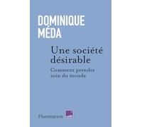 Une société désirable: Comment prendre soin du monde