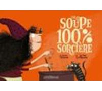 Une Soupe 100 % Sorcière
