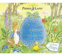 Une surprenante chasse aux oeufs: Le monde de Pierre Lapin