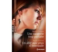 Une Suspecte Trop Parfaite - Un Allié Aux Yeux Démeraude (ebook)
