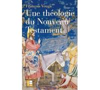 Une théologie du Nouveau Testament