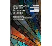 Une théologie pour une église dans le monde: Mélanges internationaux offerts à Gilles Routhier