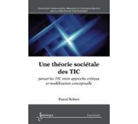 Une Théorie Sociétale Des Tic (ebook)