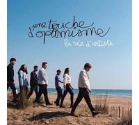 Une Touche d'Optimisme Le Vie D'artiste (CD) Album