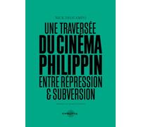 Une traversée du cinéma philippin: Entre répression & subversion