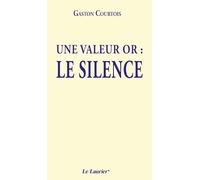 Une valeur or : le silence