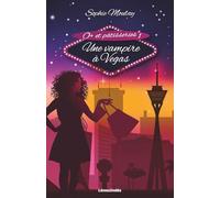 Une vampire à Vegas: Une comédie vampirique impossible à lâcher (O+ et pâtisseries)