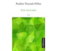 Une Vie À Tuer (ebook)