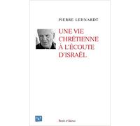 Une vie chrétienne à l'écoute d'Israël