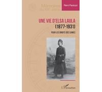 Une vie d’Elsa Laula (1877-1931): Pour les droits des Sames (Mémoires Du Xxe Siècle)